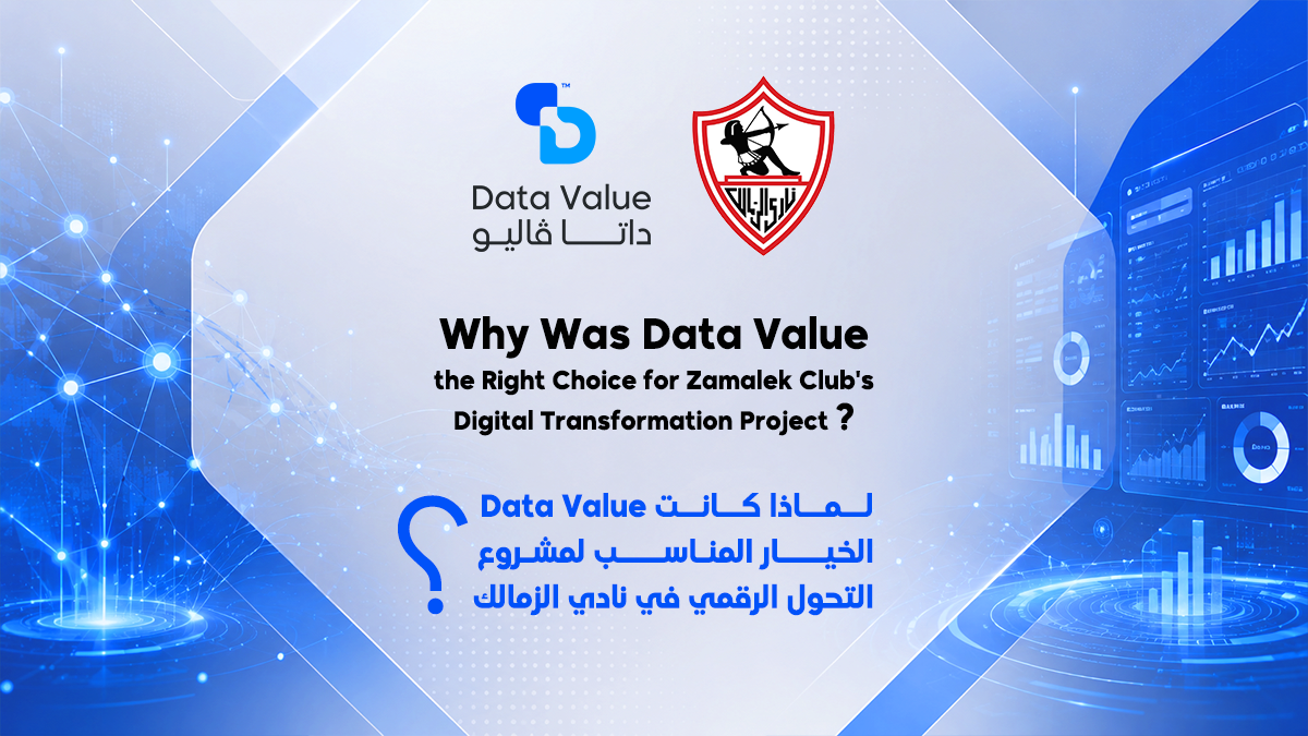 Why Was Data Value the Right Choice for Zamalek Club’s Digital Transformation Project?
